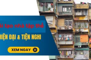 Tìm hiểu dịch vụ sửa cải tạo nhà tập thể cũ tại Hà Nội