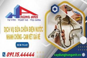 Dịch vụ cải tạo hệ thống điện nước uy tín – nhanh chóng – giá rẻ