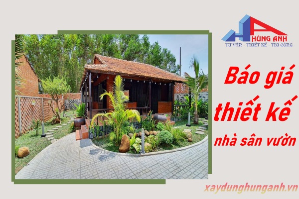 Báo giá thiết kế nhà sân vườn