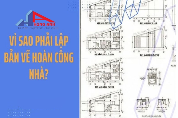 Vì sao phải lập bản vẽ hoàn công