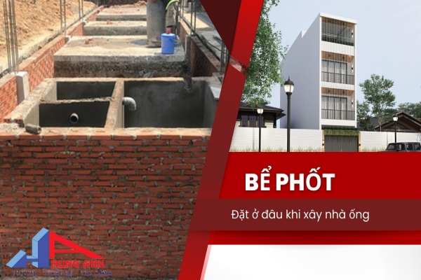 bể phốt nên đặt ở đâu trong nhà ống 