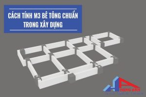 Cách tính khối bê tông đơn giản chuẩn xác ai cũng tính được