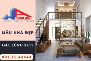 Những mẫu nhà gác lửng có diện tích 5×15 siêu đẹp, siêu tiện nghi